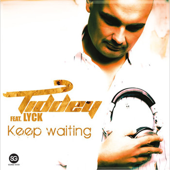 Tiddey featuring Lyck - Keep Waiting