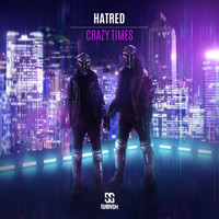 Hatred - Crazy Times