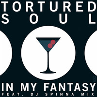 Tortured Soul - In My Fantasy