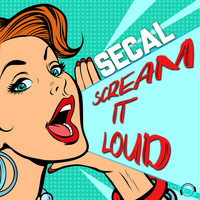 SECAL - Scream It Loud