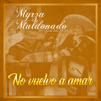 Myrza Maldonado - No Vuelvo a Amar (En Vivo)