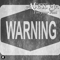 Alex Jr. - I'm Your Fool (K21extended)