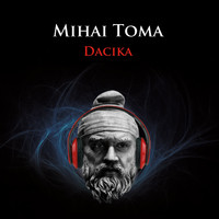 Mihai Toma - Dacika