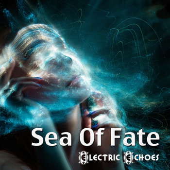 Electric Echoes - Sea Of Fate