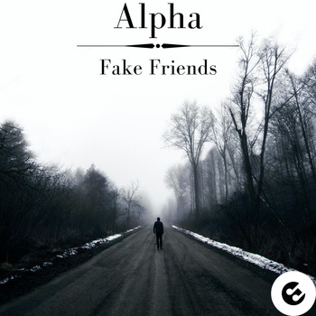 Alpha - Fake Friends