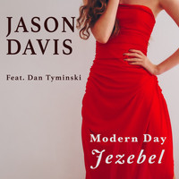 Jason Davis - Modern Day Jezebel (feat. Dan Tyminski)