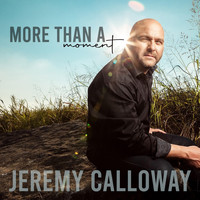 Jeremy Calloway - More Than A Moment