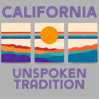 Unspoken Tradition - California