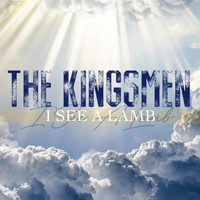 Kingsmen - I See A Lamb