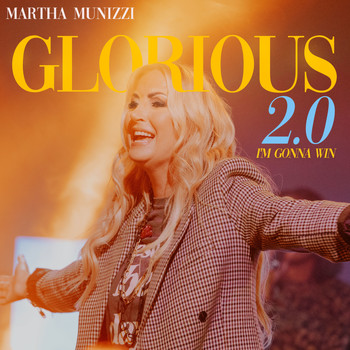Martha Munizzi - Glorious 2.0 (I'm Gonna Win)