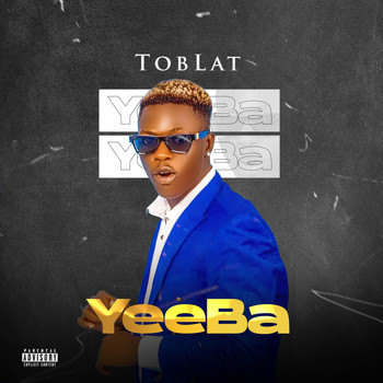 Toblat - Yeeba (Explicit)
