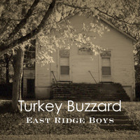 East Ridge Boys - Turkey Buzzard