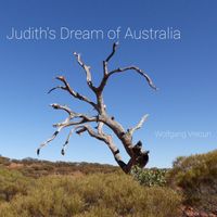 Wolfgang Vrecun - Judith's Dream of Australia