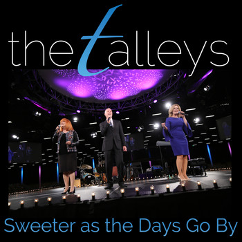 The Talleys - Sweeter as the Days Go By (Live)