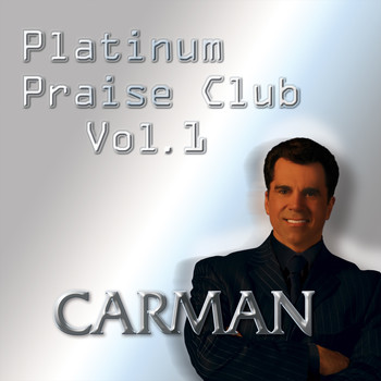 Carman - Platinum Praise Club - Vol. 1
