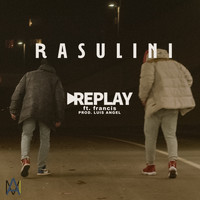 RASULINI - Replay