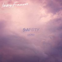 Izzy Frances - Safety (Demo)