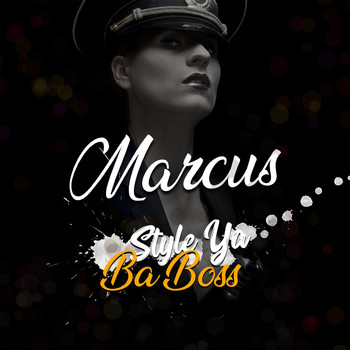 Marcus - Style Ya Ba Boss