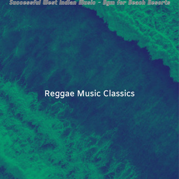 Reggae Music Classics - Successful West Indian Music - Bgm for Beach Resorts