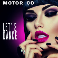 Motor Co - Let's Dance