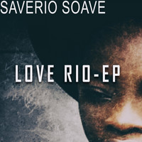 Saverio Soave - Love Rio