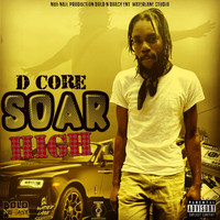D-Core - Soar High (Explicit)