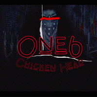 One6 - Chicken Head (Explicit)