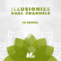 illusionize, DUAL CHANNELS - ID Safada