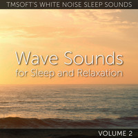 Tmsoft's White Noise Sleep Sounds - Wave Sounds For Sleep and Relaxation Volume 2