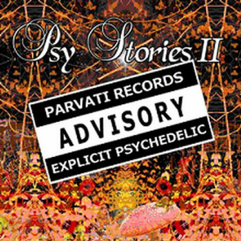 Various Artists - Psy Stories, Vol. 2 (Advisory Explicit Psychedelic)