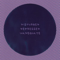 Rob Tanchum - DISTURBED DEPRESSED INADEQUATE (Explicit)