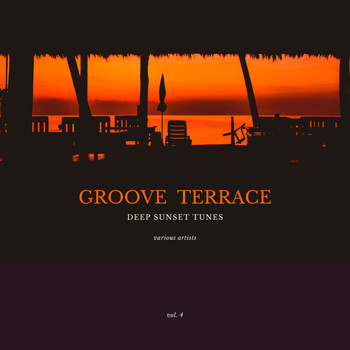 Various Artists - Groove Terrace (Deep Sunset Tunes), Vol. 4