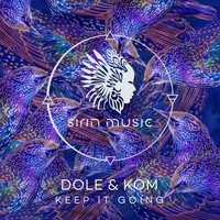 Dole & KOM - Keep It Going