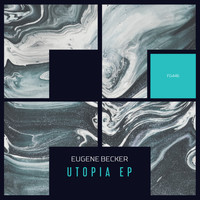Eugene Becker - Utopia EP