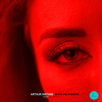 Arthur Distone - Show Me Passion