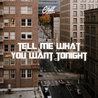 Chill Music Box - Tell Me What You Want Tonight