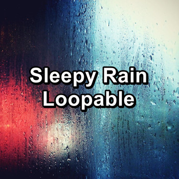 Sleep - Sleepy Rain Loopable