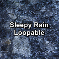 Rain for Sleeping - Sleepy Rain Loopable