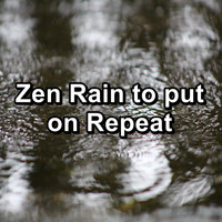 Rain & Thunder Storm Sounds - Zen Rain to put on Repeat