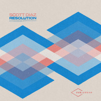 Scott Diaz - Resolution Ep