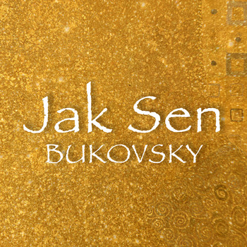 BUKOVSKY - Jak Sen