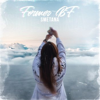Smetana - Former Bf (Explicit)