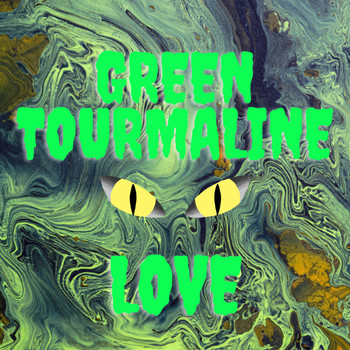 Love - Green Tourmaline