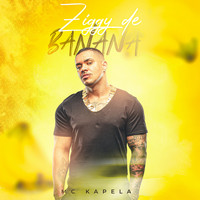 MC Kapela - Ziggy de Banana (Explicit)