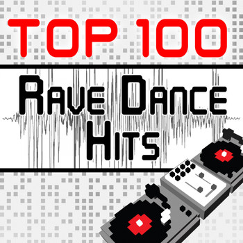 Various Artists - Top 100 Rave Dance Hits Featuring the Best of Dubstep, Electro, Techno, Trance, Hard Style, Goa, Psy, Nrg, Edm Anthems and More