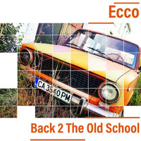 Ecco - Back 2 The Old School
