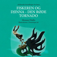 Moussa Diallo / Moussa Diallo - Fiskeren og Djinna - Den Røde Tornado