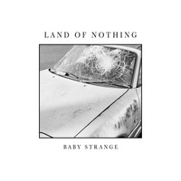 Baby Strange - Land of Nothing (Explicit)