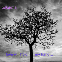 xskarma - Love Will Hold My Hand