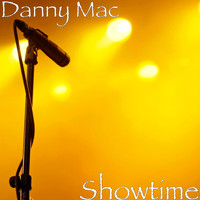 Danny Mac - Showtime (Explicit)